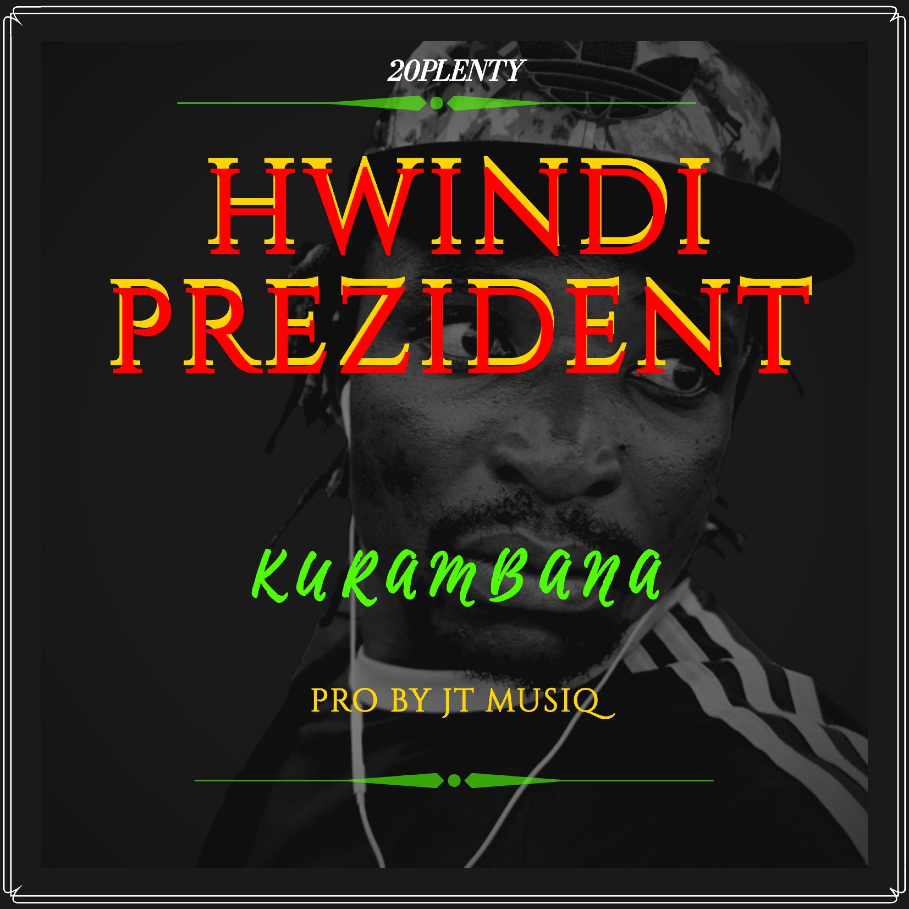 HWINDI PREZIDENTZW - KURAMBANA