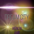 Wenow、Amir - Dream City
