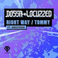 Dossa、Locuzzed、Anastasia - Right Way (ExtendedEdit)