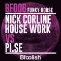 Nick Corline House Work、Pi.se - Funky House