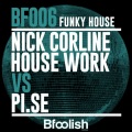 Nick Corline House Work、Pi.se - Funky House