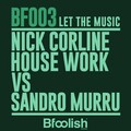 Nick Corline House Work、SANDRO MURRU - Let the Music