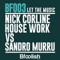 Nick Corline House Work、SANDRO MURRU - Let the Music