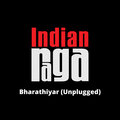 Indianraga、Karthik Ramasubramanian、Milap Rane、Sushmitha Ravikumar、Ananthkumar、Vivek Ramanan、Chethan Anant、Santosh Baynes、Naren Pullela、Subrahmanya Bharathi - Bharathiyar - Bageshree - Rupakam Tala (Unplugged)