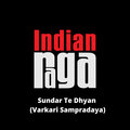 Indianraga、Manas Vishwaroop、Advaith Roy、Anirudh Sharma、Rohit Prasad、Sant Tukaram、Sant Dnyaneshwar - Sundar Te Dhyan (Varkari Sampradaya)