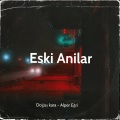Doğuş Kara、Alper Eğri - Eski Anilar