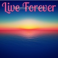 Live Forever