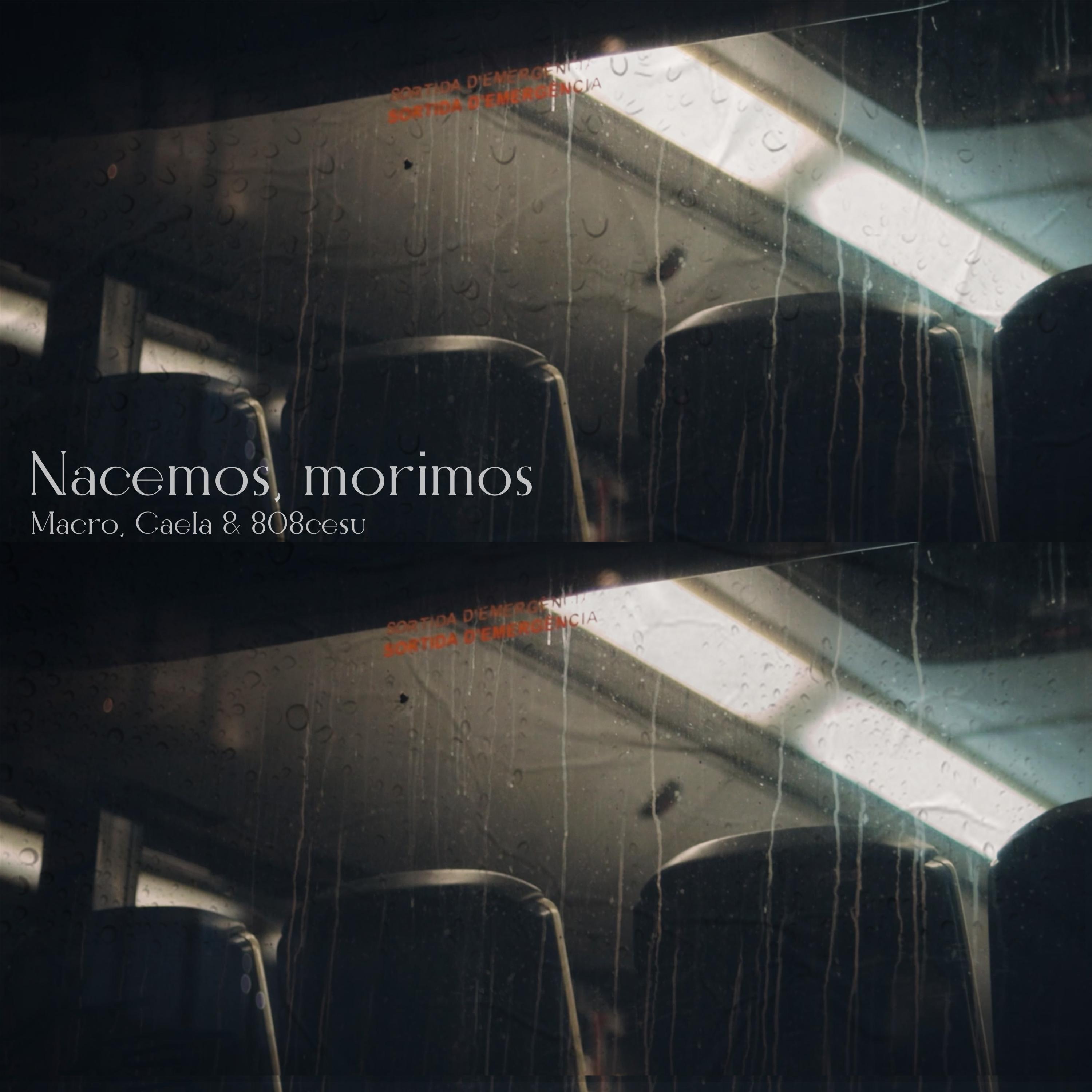 Caela、808cesu、Macro - Nacemos, morimos (feat. Caela & 808cesu)