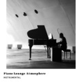 Deep Focus、Focus、Re/work - Easy Listening Piano