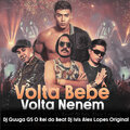 DJ Ivis、GS O Rei do Beat、Alex Lopes Original、DJ Guuga - Volta Bebê, Volta Neném (BregafunkRemix)