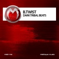 B.Twist - Dark Tribal Beats