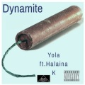 Yola、Halaina K - Dynamite (Explicit)