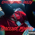 Chickenman Deezy - Space age Pimpin' (Explicit)