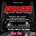Wyre、NELLY THE GOON、VDJ Jones - Amplifier (feat. Wyre & Nelly The Goon)