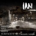 Lani - Bright and Shiny Surface (AcousticVersion)