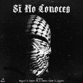 nayzel、Carlos Cr、Smoke Killah、Crisber、Zaycko TG - Si No Conoces (feat. Zaycko TG Carlos CR Smoke Killah & Crisber)(Explicit)
