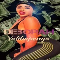 Deborah - Yalibapenya (Explicit)