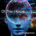 Jon Montgomery - Of This I Know