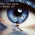 Djkzas、Odarka - I Wake Up DjKzas (feat. Odarka)