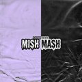 Mish Mash (Explicit)