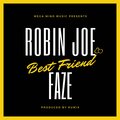 Robin Joe、faze - Best friend