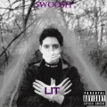 Swoosh、BND - Lit (feat. Swoosh)(Explicit)