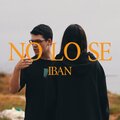 Ibán - No Lo Sé (Ojalá Volver A Empezar)(Explicit)