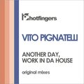 Vito Pignatelli - Work in Da House