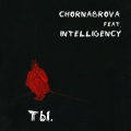 CHORNABROVA、Intelligency - Ты.
