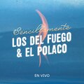 El Polaco、Los del Fuego、Gustavo Cordera - Sencillamente