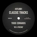 Todd Edwards - Be A Friend (God Calling Remix)