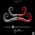 Dance and Make Hardcore