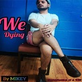 We Dying (Explicit)