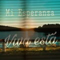 Cory、Mel - Mi Esperanza Viva Esta