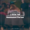 DJ Niar - Y Si La Ves Caminando Por Ahi (Explicit)