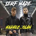 НАЙНЕС、Olan - SERF MADE (feat. Olan)
