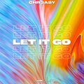 CHR3ASY、Christoph Kleemaier - Let It Go (Explicit)