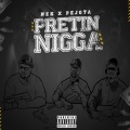 Pretin Nigga (Explicit)