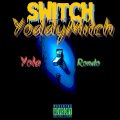 YoddyMitch、Yola、Rondo - Switch Freestyle (Explicit)