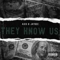 Axis、Jaydee - They know us (feat. Jaydee)(Explicit)