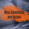 Mc Nauan、DJ CARLITINHO、DJ TITÍ OFICIAL - Mega Envolvência dos Fluxos (Explicit)