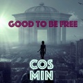 DJ Cosmin、Cosmin Marica、Ammagin、Andreas Kümmert - Good to Be Free