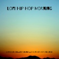 Lofi Beats、Lofi-Hip-Hop-Humanoid、Chill Hip Hop Chancellor - Born To Stand Out