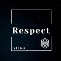 Virgo - Respect