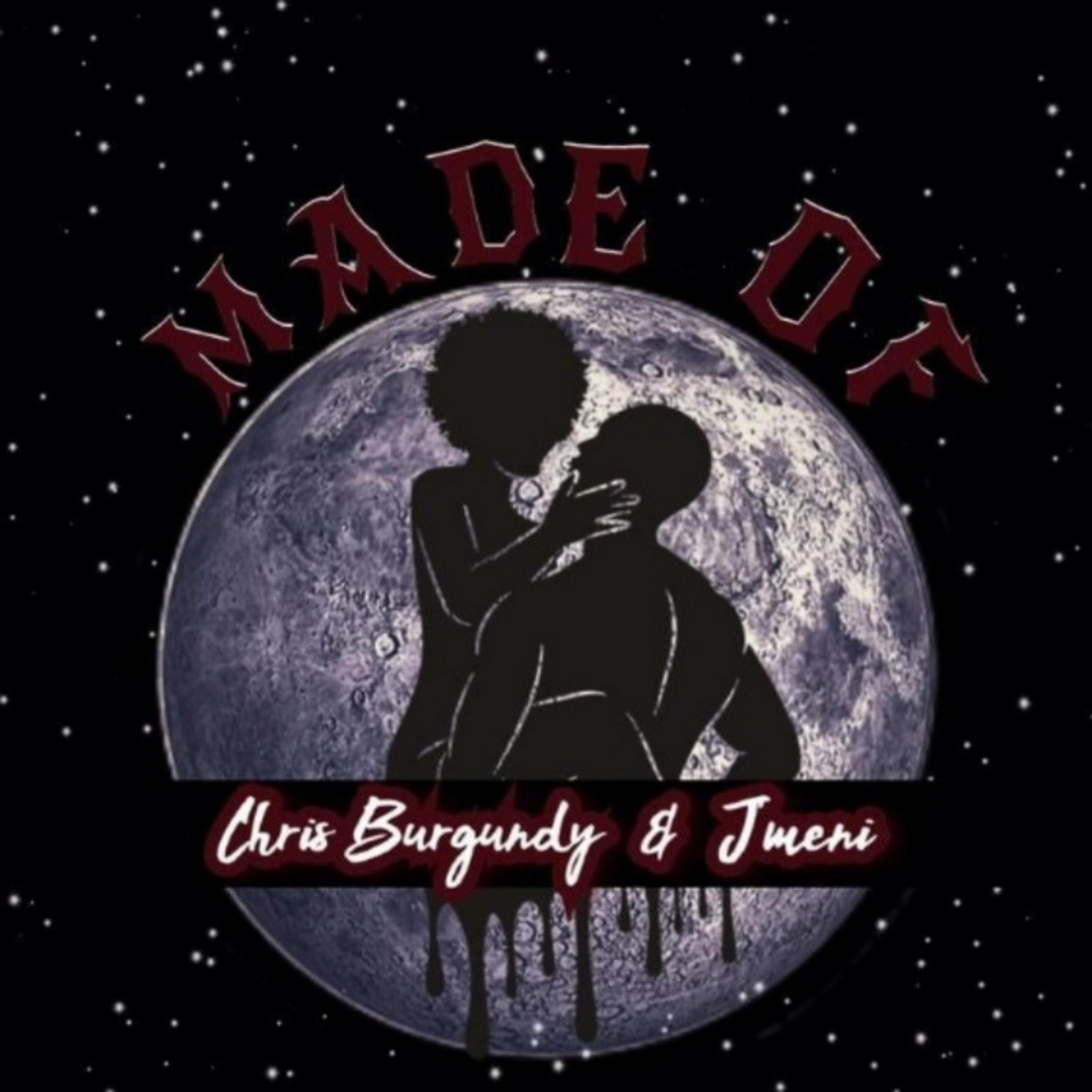 Chris burgundy、jmeni - made of (feat. jmeni)(Explicit)