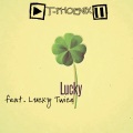 T-Phoenix、Lucky Twice - Lucky (feat. Lucky Twice)