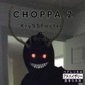 Choppa 2 (Explicit)