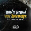 Kyle Ashworth、BNVLNT - Don't Know You Anymore (feat. BNVLNT)(Explicit)