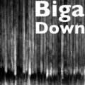 Biga、Grizzy G - Down
