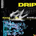 Raga the Rapper、Kweli - Drip (Explicit)